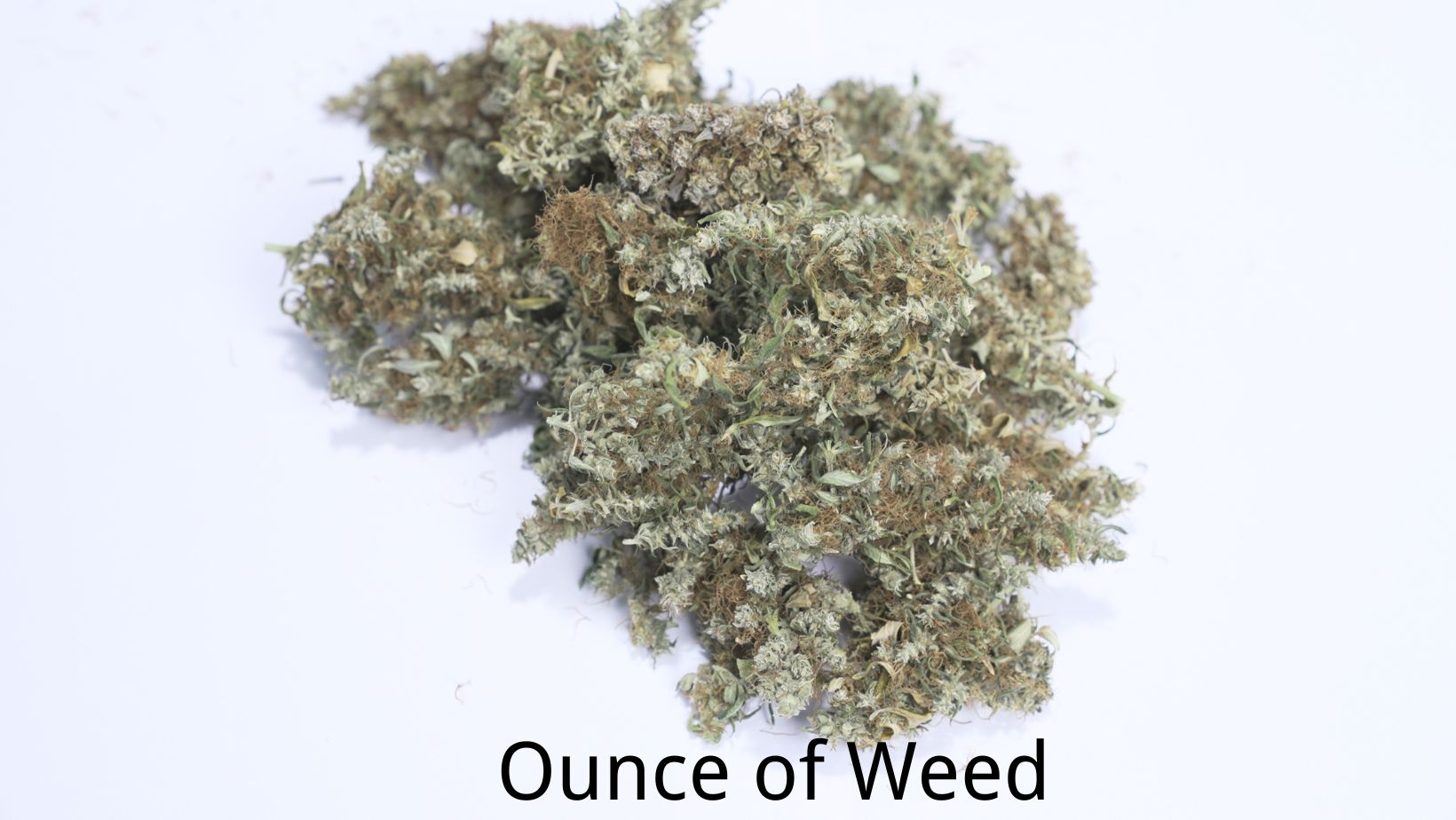 ounce of weed